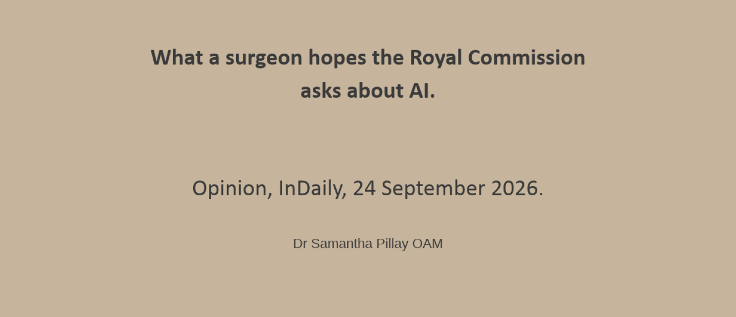 What a surgeon hopes the royal commission asks about AI